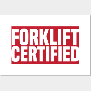 Forklift Certified Posters and Art